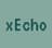 xEcho